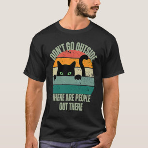 Camiseta Gato No Salga Fuera Hay Gente Ahí Fe