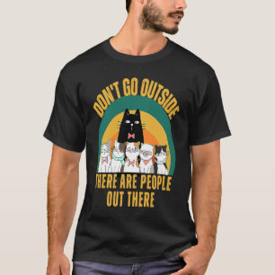 Camiseta Gato No Salgas Hay Gente Ahí Fe