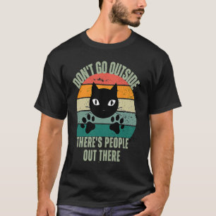 Camiseta Gato No Salgas Hay Gente Ahí Fuera Fe