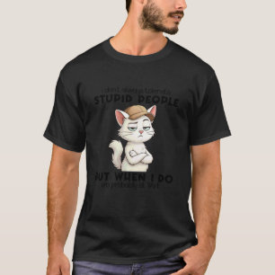 Camiseta Gato No Siempre Tolero a la Gente Estúpida