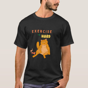 Camiseta Gato perezoso - El ejercicio es duro"