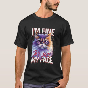 Camiseta Gato Persa Divertido ESTOY BIEN ES SOLO MI CARA Pe