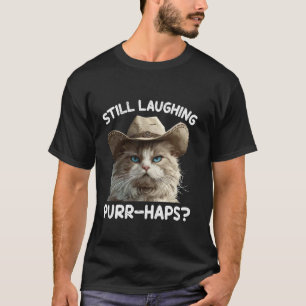 Camiseta Gato Persa Divertido SIGUE RIENDO TAL VEZ Gato Per