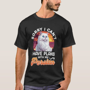 Camiseta Gato persa lo siento, no puedo tener planes con PE