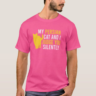 Camiseta Gato persa MI GATO PERSA Y YO TE JUZGAMOS Graciosa
