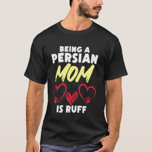 Camiseta Gato Persa SER MADRE PERSA ES BRUTO Gato Divertido