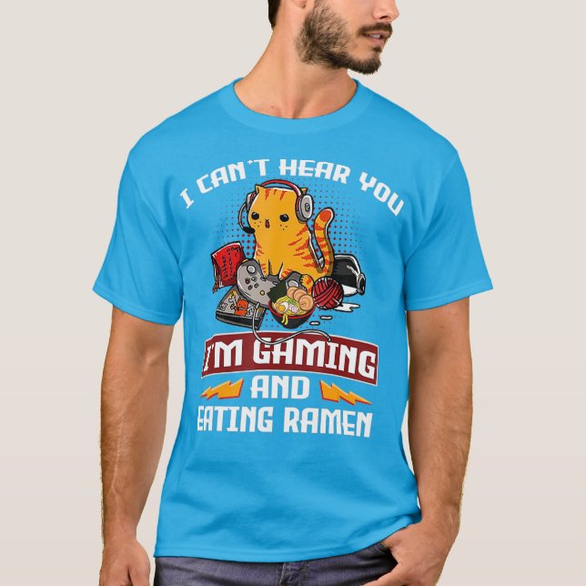 Camiseta Gato Que No Puedo Oír Que Estoy Jugando Y Comiendo (Anverso)