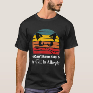 Camiseta Gato que no puedo tener hijos Mi gato es alérgico
