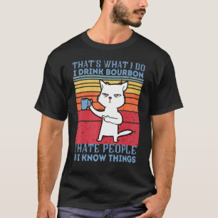 Camiseta Gato Retro Eso Es Lo Que Hago Bebo Bourbon Y K