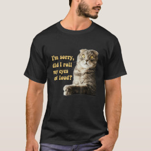 Camiseta Gato Sarcástico Gatito ¿Gruñí Fuerte Mis Ojos?