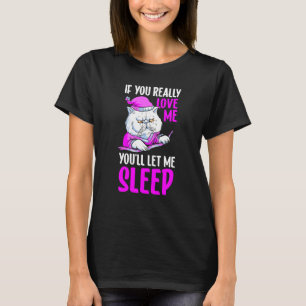 Camiseta Gato Si Realmente Me Amas Me Dejarás Dormir Sl