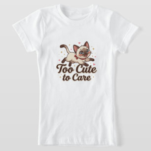 Camiseta Gato siamés demasiado lindo para cuidar