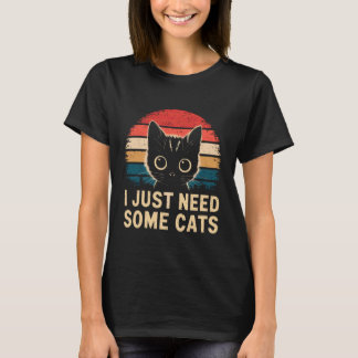 Camiseta Gato Solo Necesito Algunos Gatos