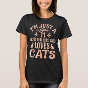 Camiseta Gato, solo soy un Chica de 11 años que ama a Ca