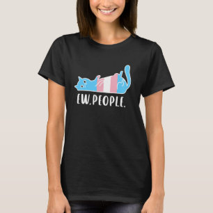 Camiseta Gato Transexual Divertido Que Dice Ew Gente Introv