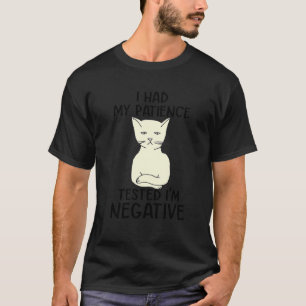 Camiseta Gato Tuve Mi Paciencia Probada Soy Negativo  Gato 