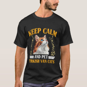 Camiseta Gato Van Turco MANTENER LA CALMA Y ACARICIAR GATOS