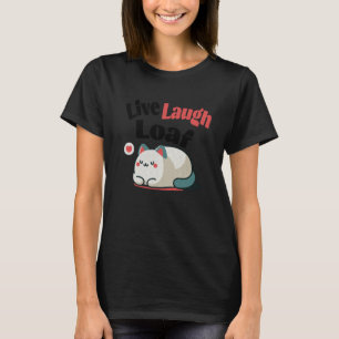 Camiseta Gato Vive Ríe Pan Sobrepeso Divertido Cita Gran Ki