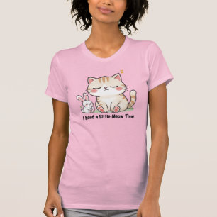 Camiseta Gato y conejo lindos "Necesito un poco de tiempo d