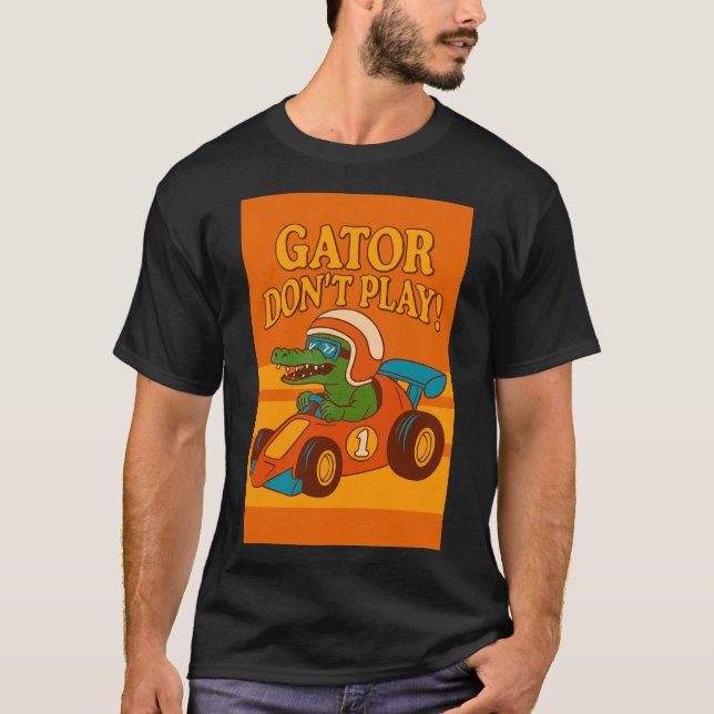 Camiseta Gator Don't Play (Anverso)