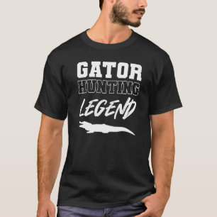 Camiseta Gator Hunt Legend Animal Keeper