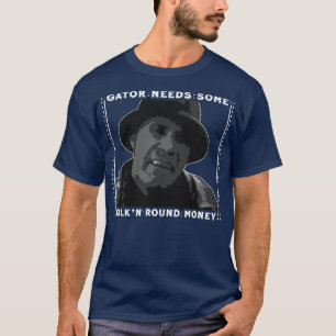 Camiseta Gator necesita algo de dinero redondo para caminar