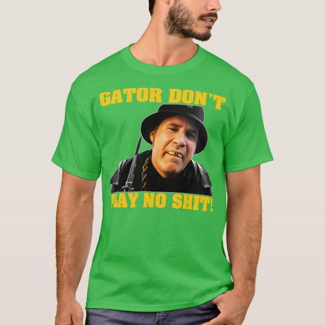 Camiseta Gator no juega sin tapices (Anverso)