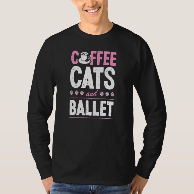 Camiseta Gatos De Café E Instructor De Baile De Ballet Cat  (Anverso)