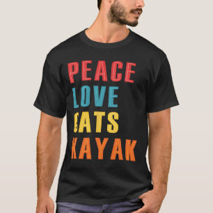 Camiseta Gatos de Paz Amor Kayak Divertido Remo Embarcación