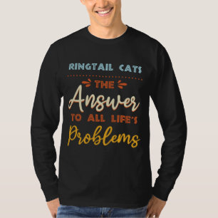 Camiseta Gatos De Ringtail Responden A Todos Los Problemas 