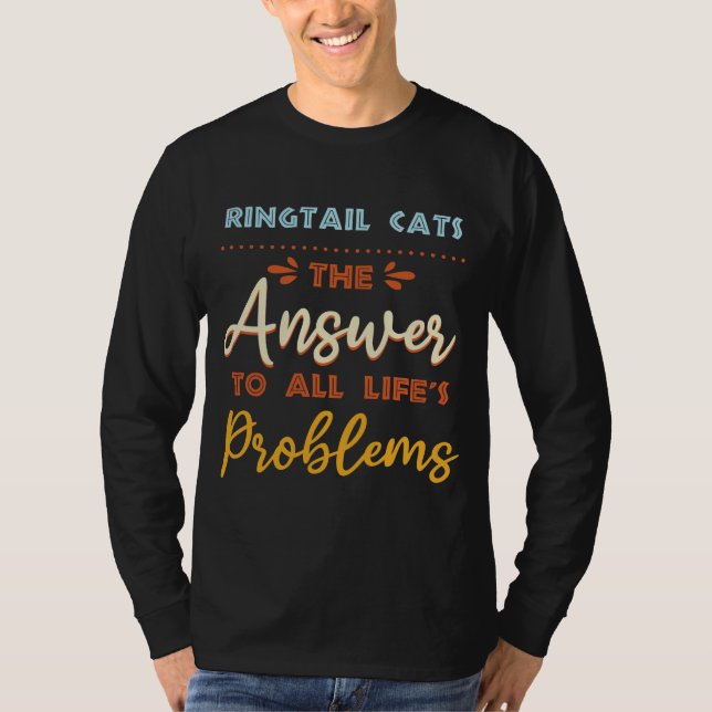 Camiseta Gatos De Ringtail Responden A Todos Los Problemas  (Anverso)