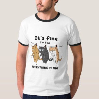 Camiseta Gatos divertidos. Está bien. Estoy bien. Todo está