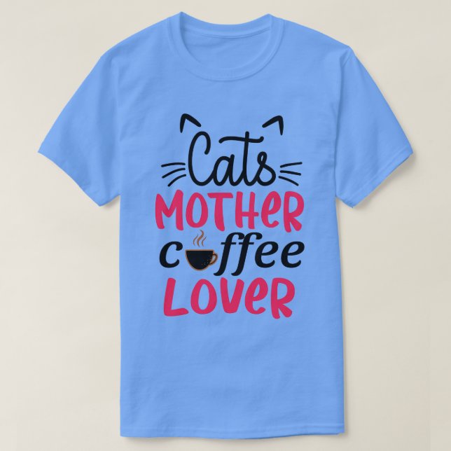 Camiseta Gatos Madre Café Lover 1 (Diseño del anverso)