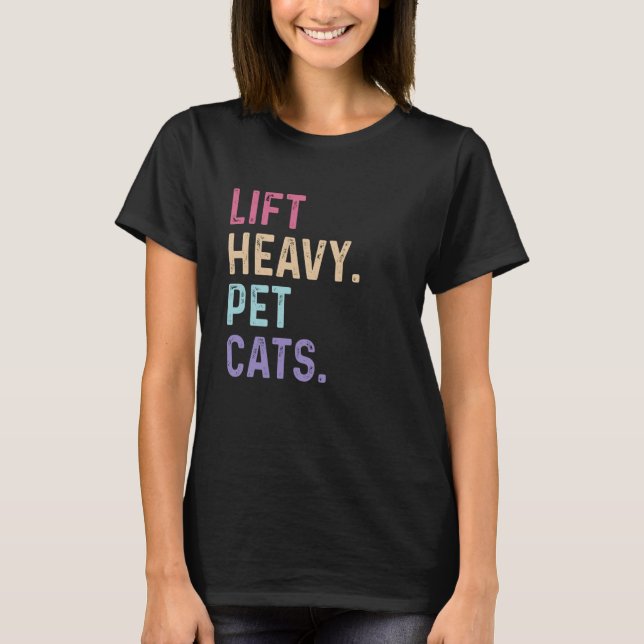 Camiseta Gatos Mascotas pesados del elevador - Levantamient (Anverso)