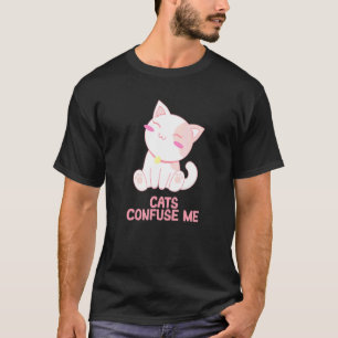 Camiseta Gatos Me Confunden Dichos de Amantes de Gatos Fras