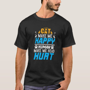 Camiseta Gatos Me Hacen Feliz Humanos Me Duele La Cabeza Ga