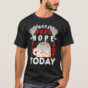 Camiseta Gatos No No Hoy Gato Para Hombres Mujeres Chicas