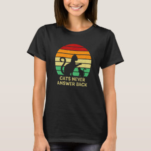 Camiseta Gatos Nunca Responden Gato Chiste Gatito Castigo