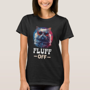 Camiseta Gatos Persas Divertidos FLUFF OFF Gato Persa Antig