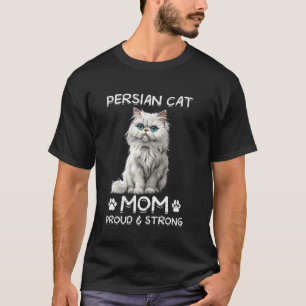 Camiseta Gatos Persas MAMÁ DE GATO PERSA ORGULLOSA Y FUERTE