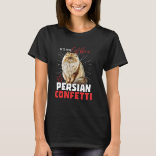 Camiseta Gatos Persas NO ES PELUSA DE GATO PERSA ES CONFETI