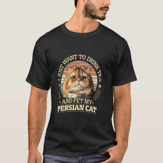 Camiseta Gatos Persas SOLO QUIEREN BEBER TÉ Y ACARICIAR A M