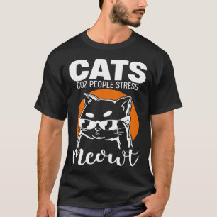 Camiseta Gatos Porque La Gente Me Estresa Maúlla