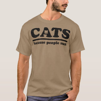 Camiseta Gatos porque la gente succiona