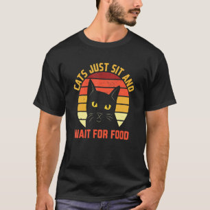 Camiseta Gatos Se Sientan y Esperan Por Comida Chiste de Ga