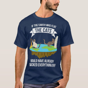 Camiseta Gatos si la Tierra era plana