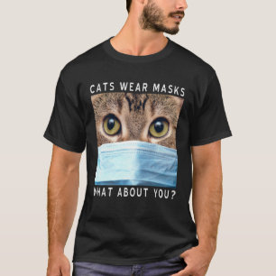 Camiseta Gatos Usan Máscaras Y Tú Máscara Facial De Gato