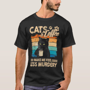 Camiseta Gatos Y Café Me Hacen Sentir Menos Gato Asesino