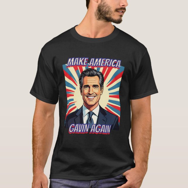 Camiseta Gavin Newsom para el presidente 2028 | Hacer Améri (Anverso)