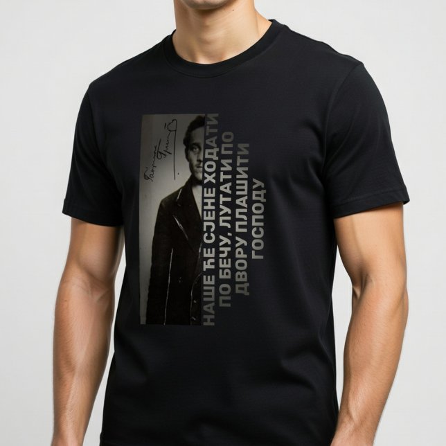 Camiseta Gavrilo Princip Citat  (Subido por el creador)